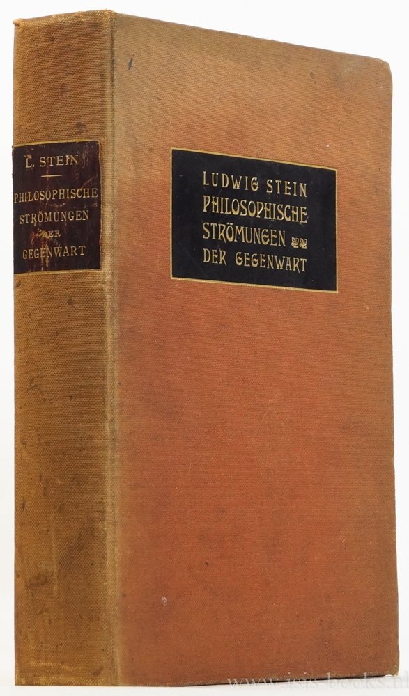 STEIN, L. - Philosophische Strömungen der Gegenwart.