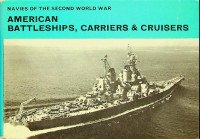 Lenton, H.T. - American Battleships, Carriers and Cruisers uit de serie. Navies of the second World War