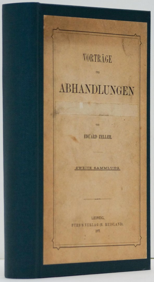 ZELLER, E. - Vorträge und Abhandlungen. Zweite Sammlung.