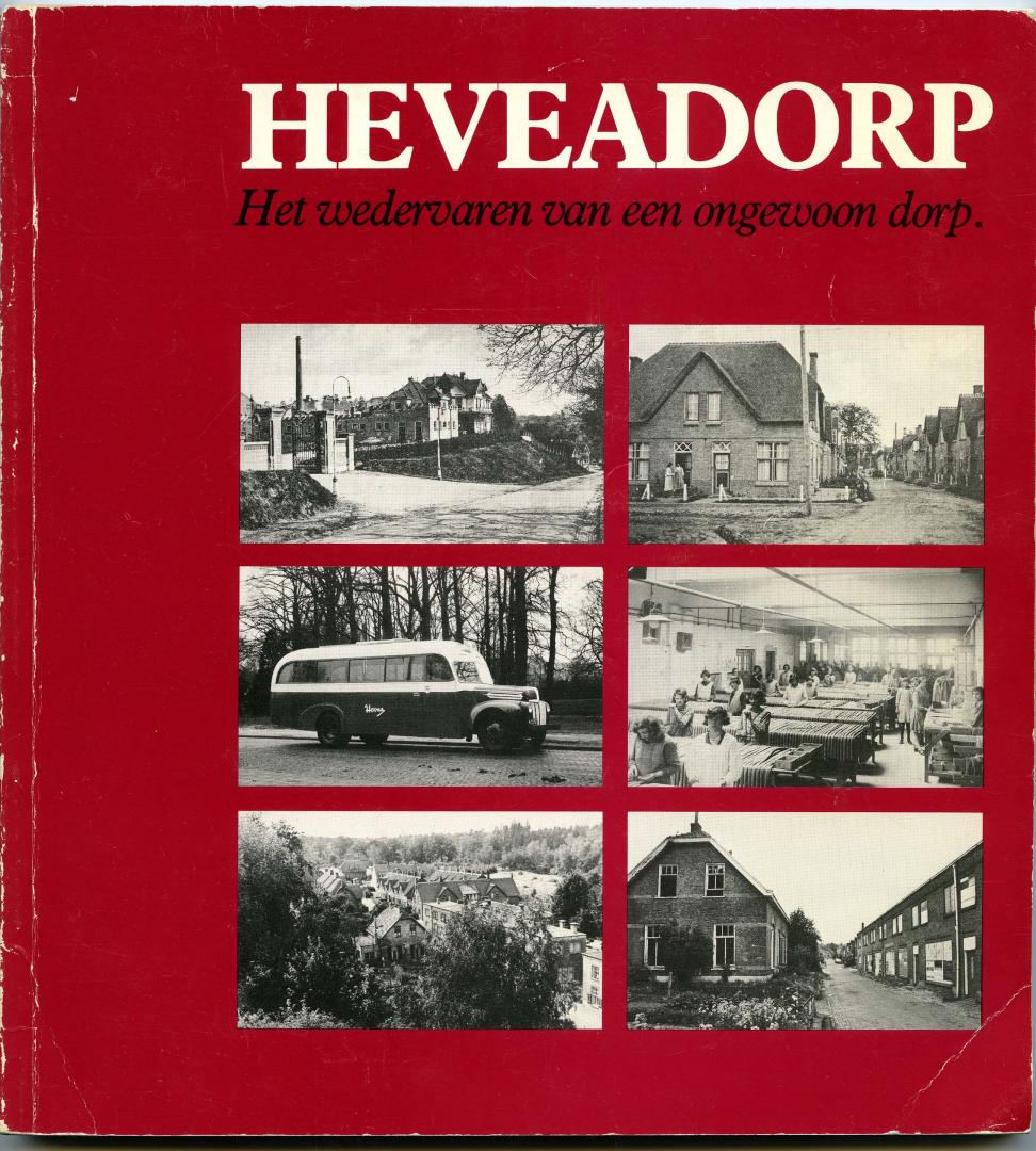 E.F. Sloet van Oldruitenborgh - HEVEADORP - Het wedervaren van een ongewoon dorp
