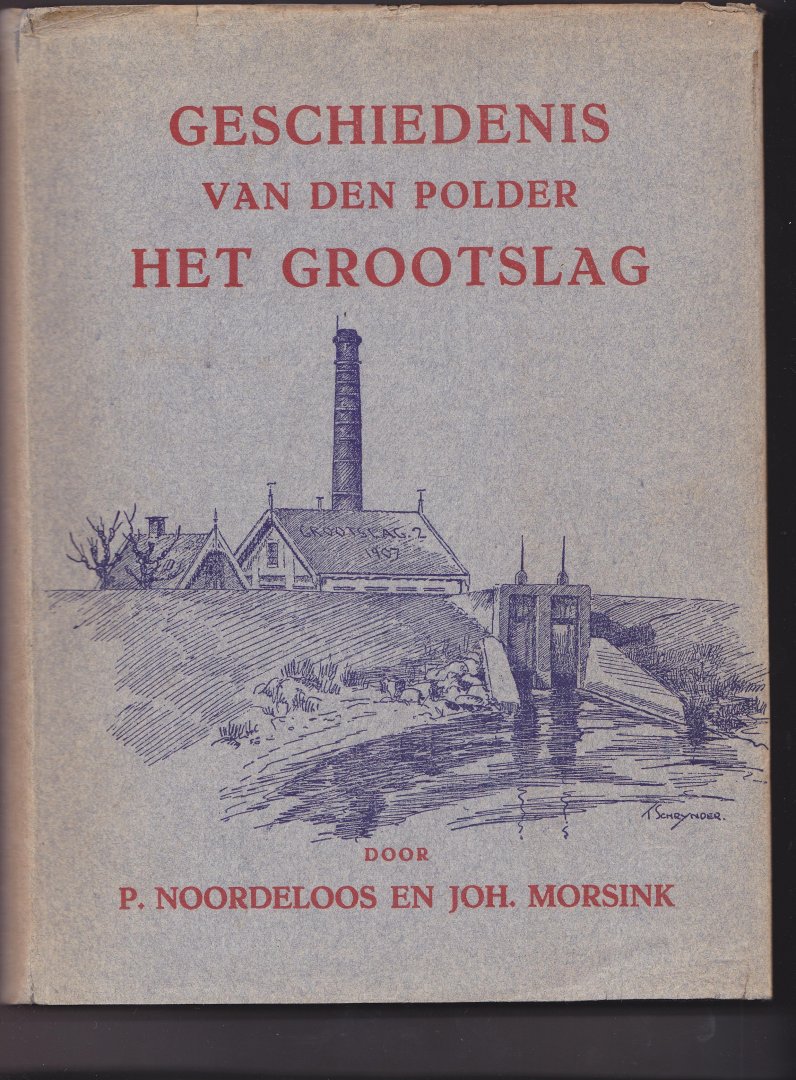 Noordeloos P. Morsink Joh - Geschiedenis van denpolder het Grootslag
