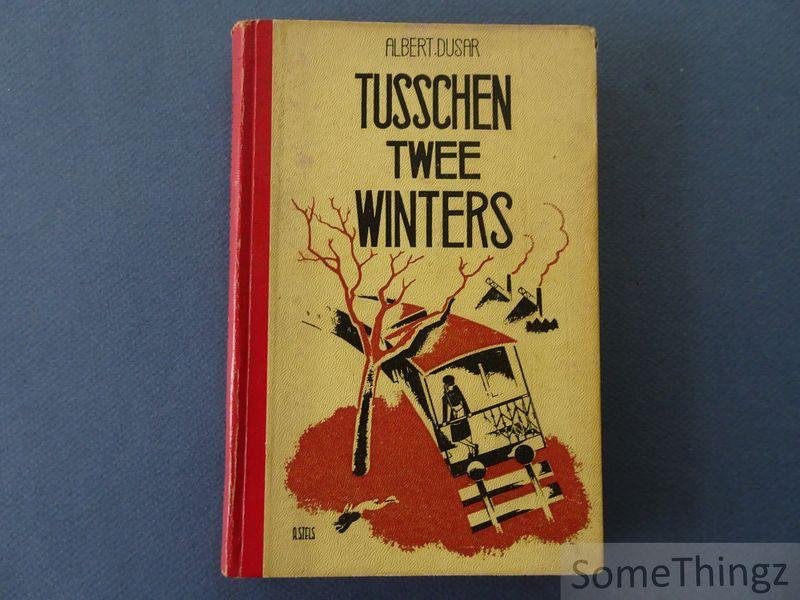 Dusar, Albert. - Tusschen twee winters : roman.