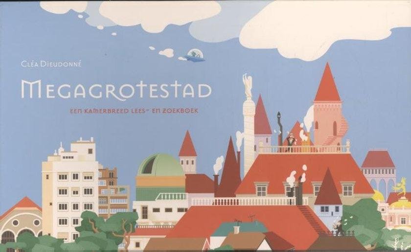 Dieudonné, Cléa - Megagrotestad, een kamerbreed lees- en zoekboek