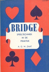 Zaat, A.G.M. - Bridge. Speeltechniek in de praktijk.