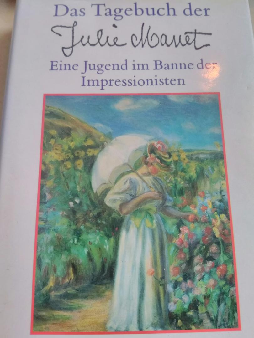 Manet Julie - Das Tagebuch der Julie Manet...Eine Jugend im Banne der Impressionisten