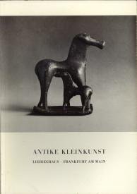 ECKSTEIN, FELIX und LEGNER, ANTON (BEARBEITET VON) - Antike kleinkunst im Liebieghaus