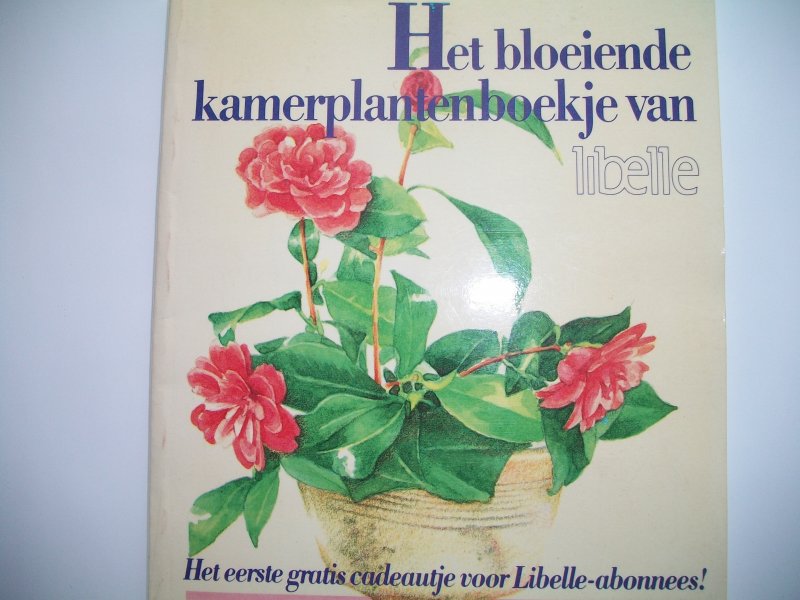 Ankie Boutkan, Mieke van Tilburg, Marianne Boeije - Het bloeiende kamerplantenboekje van Libelle