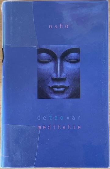 Osho (Bhagwan Shree Rajneesh) - DE TAO VAN MEDITATIE.