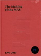 The Making of the MAS (Fr. ed.) - 1995-2010