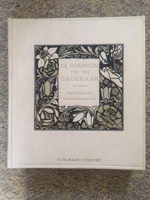 CRAMER, RIE - De koningin van de dageraad. Een Hindoesche liefdesgeschiedenis.