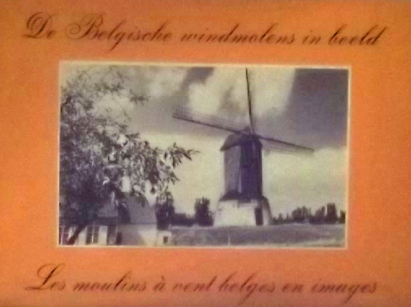 Elst, Andre. - De Belgische windmolens in beeld. Les moulins a vent belges en images