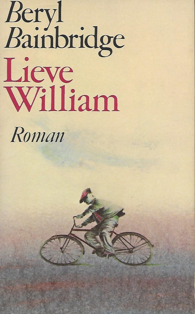 Bainbridge, Beryl - Lieve William