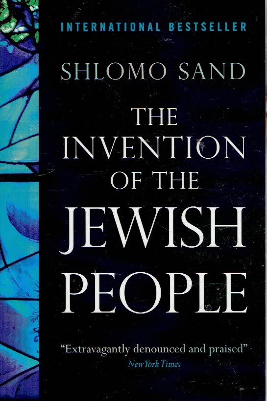 SAND, Shlomo - The Invention of the Jewish People.