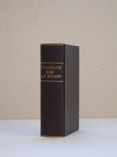 Nupoort, Jan - Korte en eenvoudige catechizatie over het voorbeeld der Godlyke waarheeden van den Zaligen heer Abraham Hellenbroek... Tweede deel. Zevende druk.