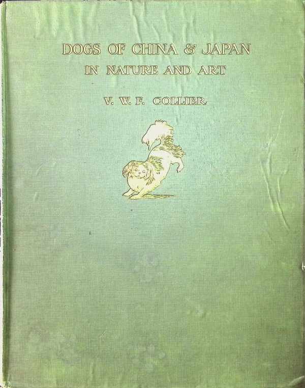 V. W. F. Collier - Dogs of China & Japan in nature and art