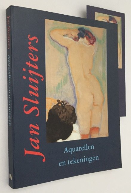Hopmans, Anita, - Jan Sluijters 1881-1957. Aquarellen en tekeningen