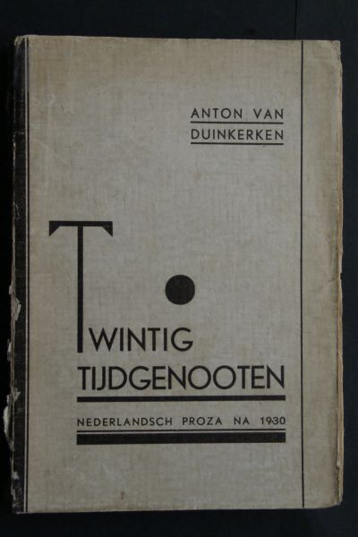Anton van Duinkerken - Twintig Tijdgenoten  Nederlands proza na 1930