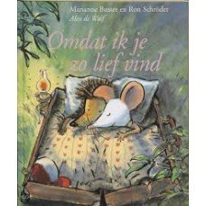 Schroder, Ron en Marianne Busser met ill. van Alex de Wolf - Omdat ik je zo lief vind