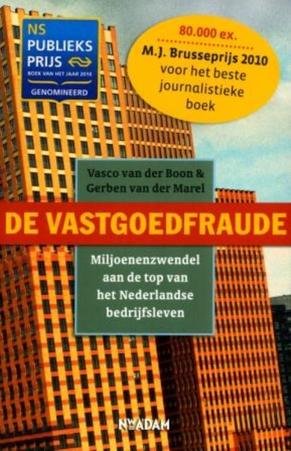 Boon, Vasco van der, Marel, Gerben van der - Vastgoedfraude / miljoenenzwendel aan de top van het Nederlandse bedrijfsleven
