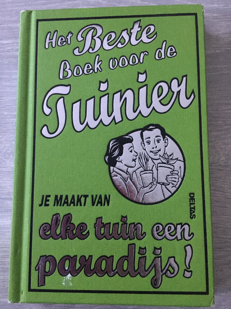 Craig, Diana - Het beste boek voor de tuinier / je maakt van elke tuin een paradijs