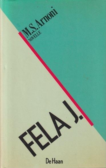 Arnoni, Menachem S - Fela J: Novelle