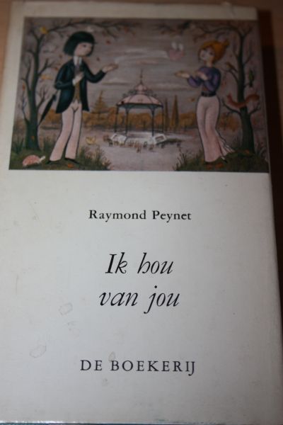 Peynet Raymond - Ik hou van jou, een melodie  voor verliefden