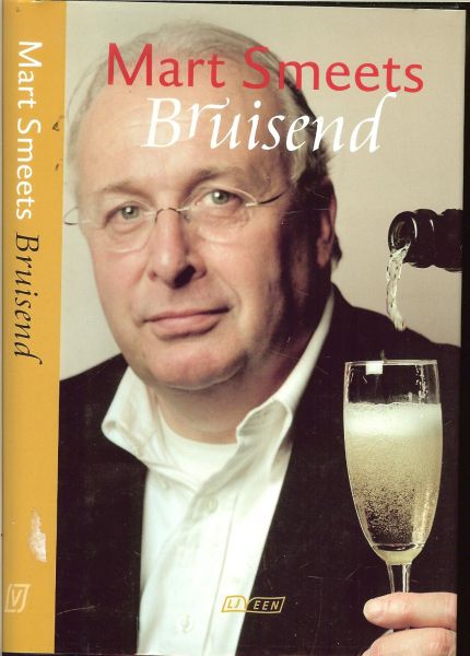 Smeets, Mart .. Omslagontwerp door : Brigitte Slangen .. Auteursfoto : Ronald Hoeben - Bruisend .. van wetenswaardigheden over sporters en hun sport