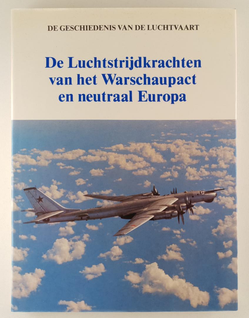 Robinson, Anthony - De Luchtstrijdkrachten van het Warschaupact en neutraal Europa / De geschiedenis van de luchtvaart