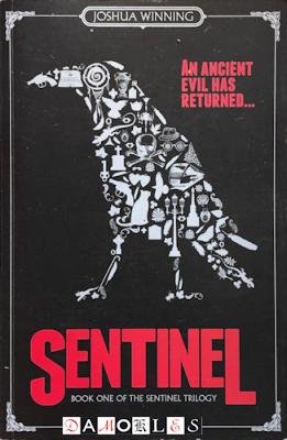 Joshua Winning - Sentinel. Book one of the Sentinel Trilogy