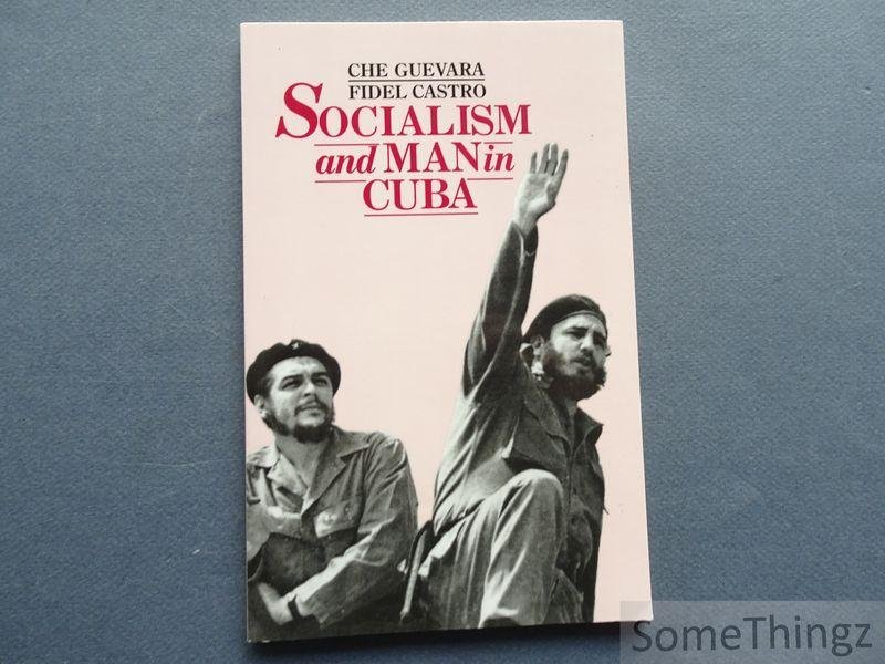 Ernesto 'Che' Guevara, Fidel Castro. - Socialism and Man in Cuba.