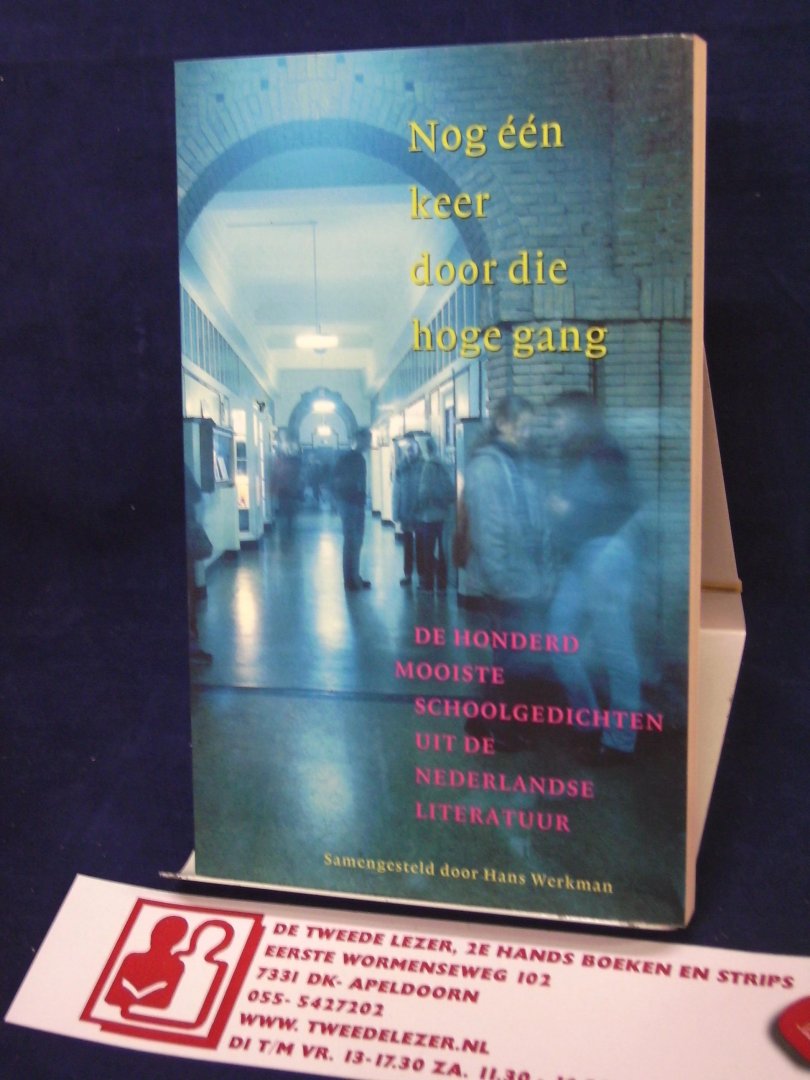 Werkman, Hans ( Samensteller) Levi Weemoedt, Cees Buddingh', Kees Stip, Willem Wilmink, e.a. - Nog één keer door die hoge gang / De honderd mooiste schoolgedichten uit de Nederlandse literatuur