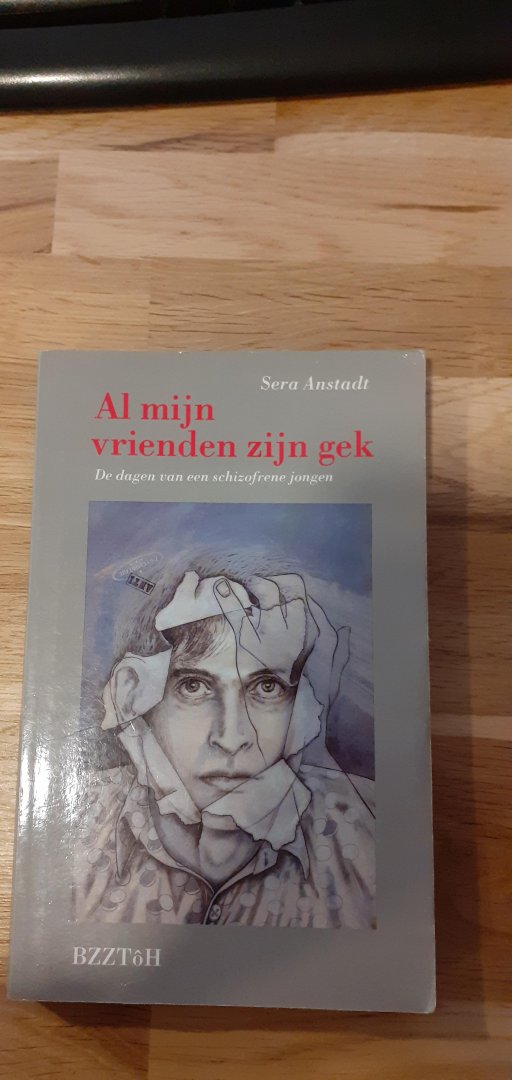 Sera Anstadt - Al mijn vrienden zijn gek