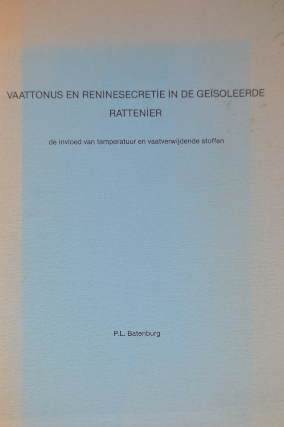 P.L. Batenburg - Vaattonus en reninesecretie in de geïsoleerde rattenier. De ivloed van vaatverwijdende stoffen