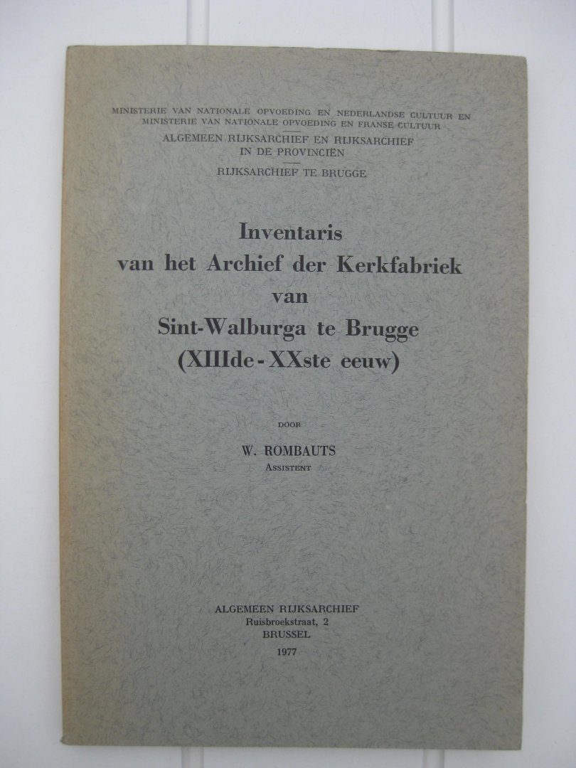Rombauts, W. - Inventaris van het Archief der Kerkfabriek van Sint-Walburga te Brugge (XIIIde-XXste eeuw).