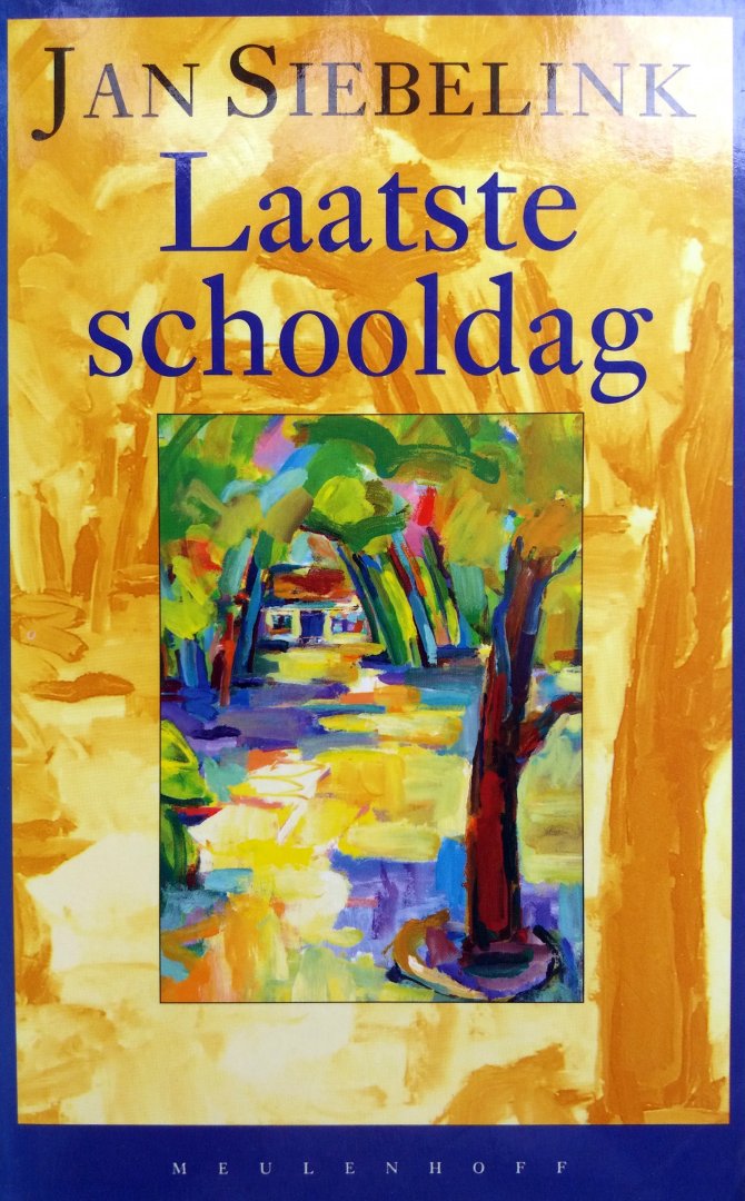 Siebelink, Jan - Laatste schooldag (verhalen)