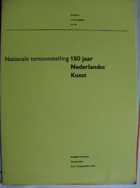 Gans, L. - Nationale tentoonstelling., 150 jaar Nederlandse Kunst(overdruk uit de catalogus)
