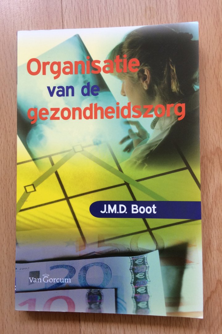 Boot, J.M.D. - Organisatie van de gezondheidszorg