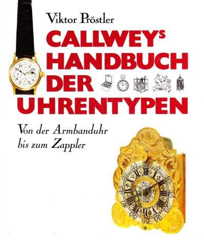 Viktor Pröstler - Callwey's Handbuch der Uhrentypen