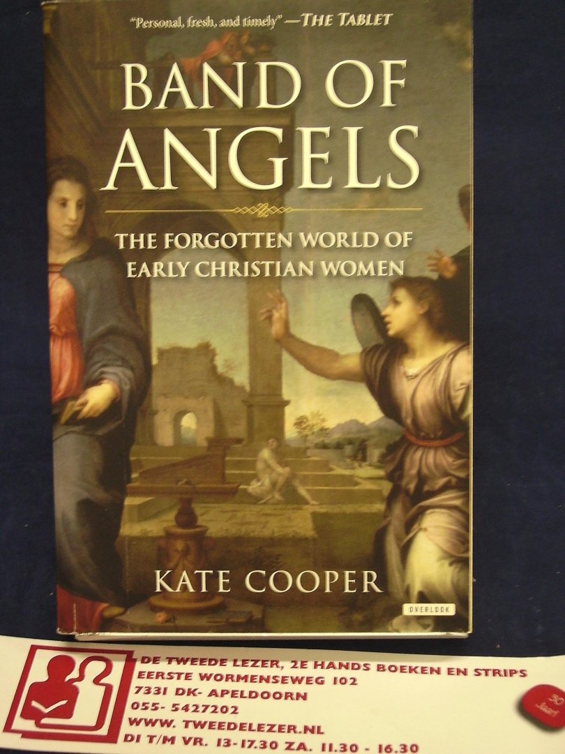 Cooper, Kate - Band of Angels / The Forgotten World of Early Christian Women