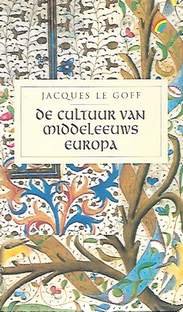 LE GOFF Jacques - De cultuur van middeleeuws Europa (vertaling van La civilisation de l'Occident Médiéval - 1984)