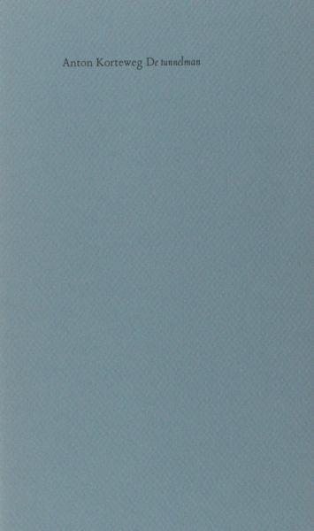 Korteweg, Anton. - De tunnelman.