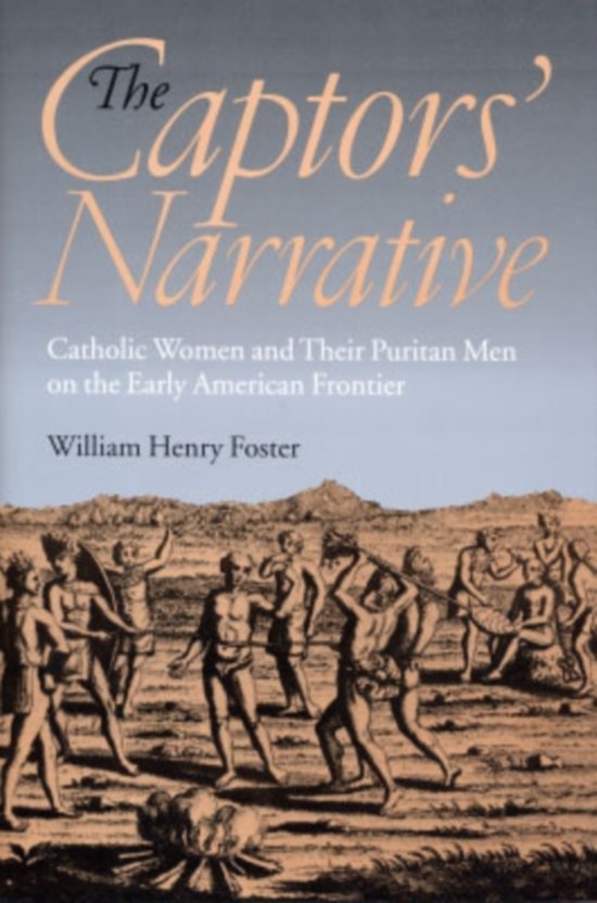 William Henry Foster - The Captors' Narrative