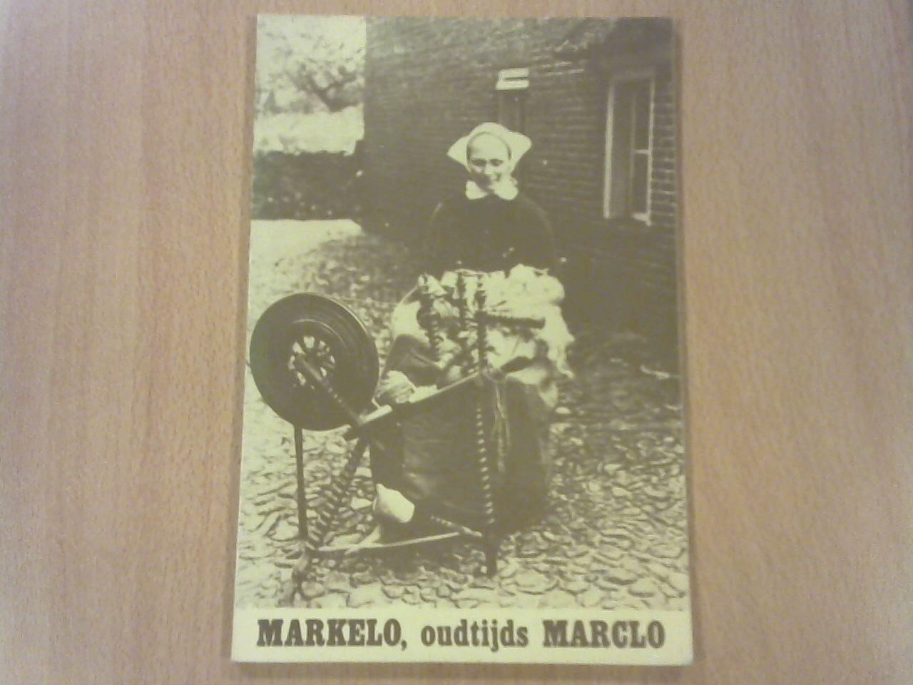 Folkloristische verening Markelo/ Het Oude Handwerk - Markelo, oudtijds Marclo, 1976