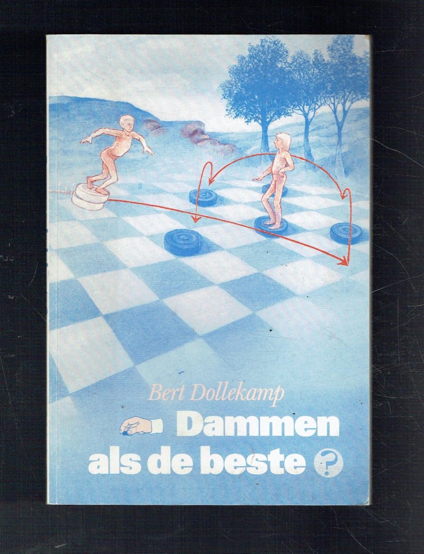 Dollekamp, Bert - Dammen als de beste