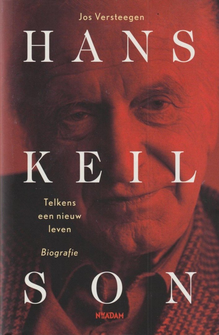 Versteegen, Jos - Hans Keilson. Telkens een nieuw leven. Biografie