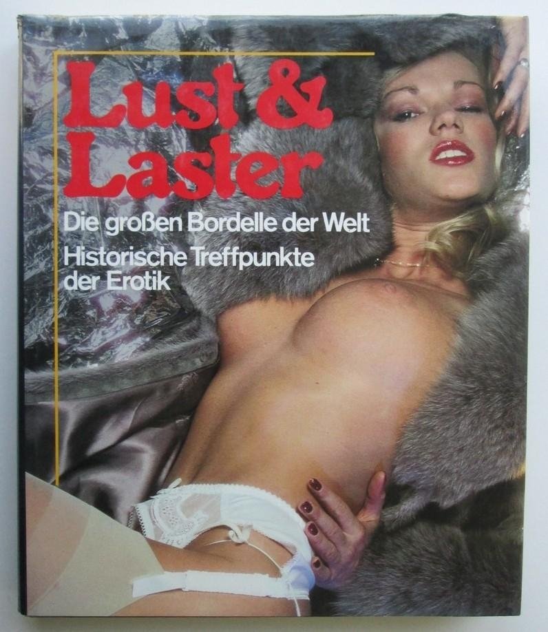 Emmett Murphy - Lust & Laster: Die große Bordelle der Welt - Historische Treffpunkte der Erotik