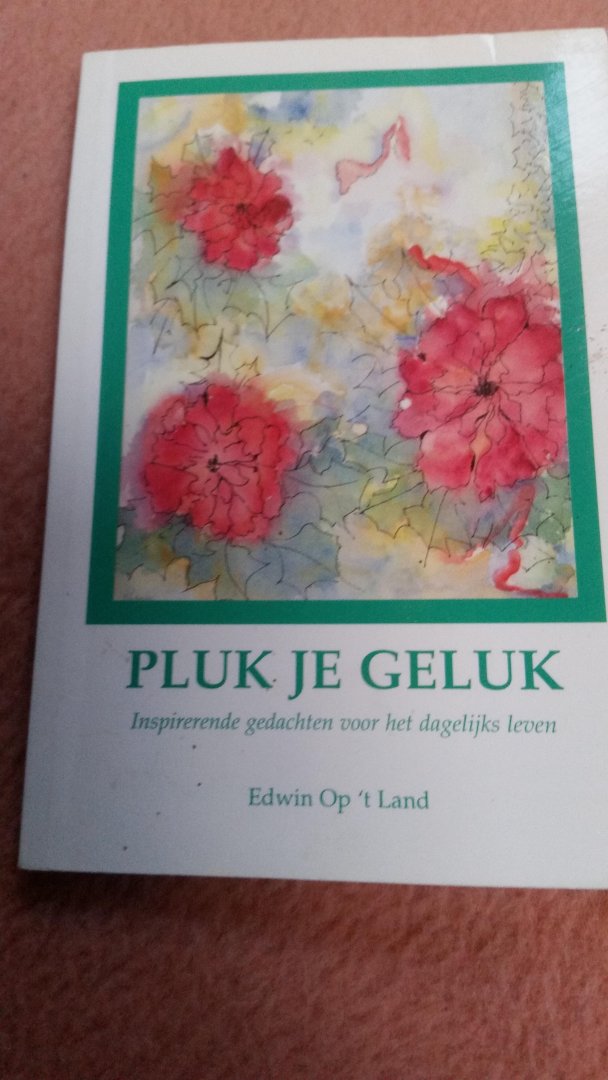Op t land  edwin - Pluk je geluk