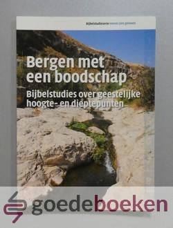 Nentjes (redactie), Jan Kees - Bergen met een boodschap *nieuw* - laatste exemplaren! --- Bijbelstudies over geestelijk hoogte- en dieptepunten. Bijbelstudieserie Horen zien geloven