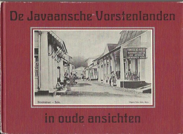 de Graaf H.J.Dr. - De javaansche Vorstenlanden in oude ansichten