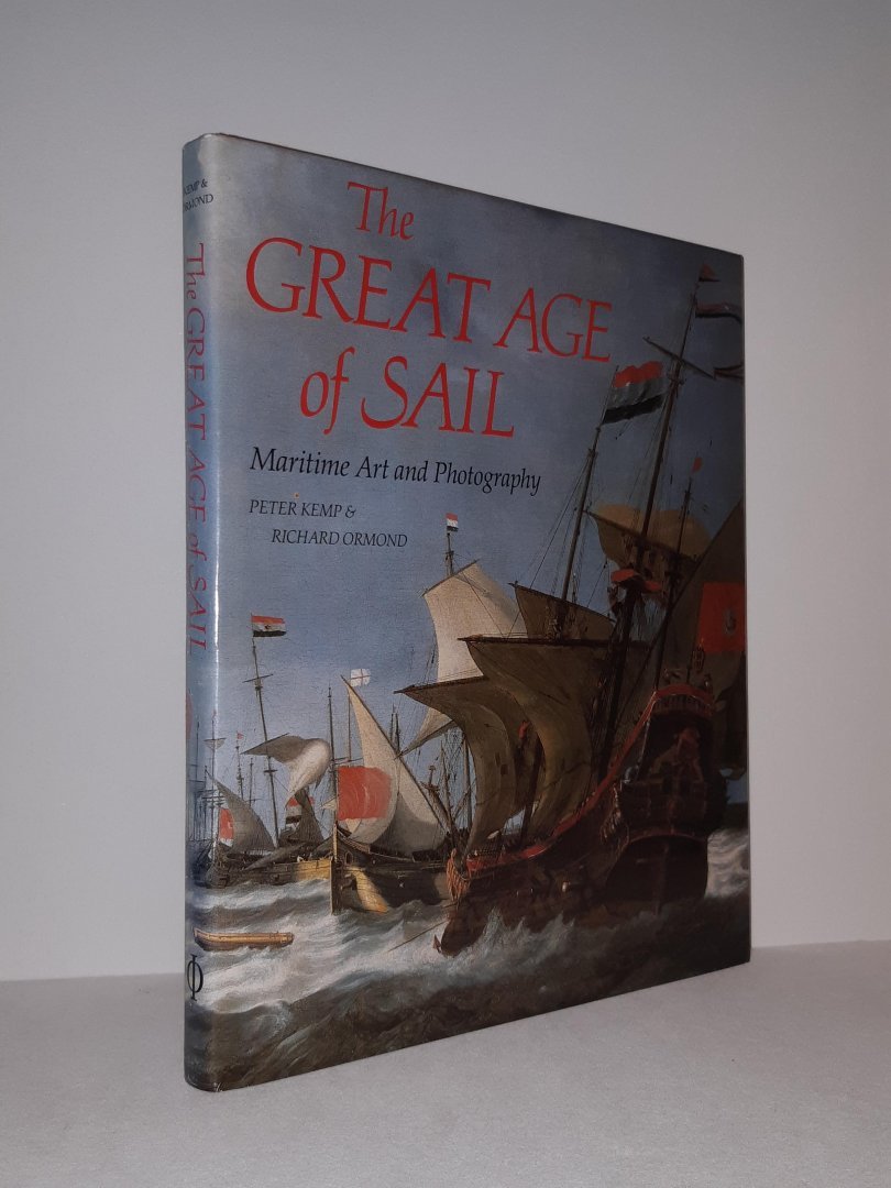 Kemp, Peter / Ormond, Richard - The great age of sail. Maritime art and photography